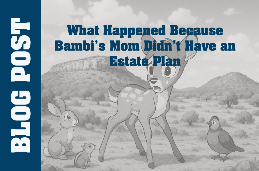 What Happened Because Bambi’s Mom Didn’t Have an Estate Plan